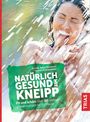 Robert Bachmann: Natürlich gesund mit Kneipp, Buch