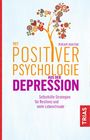 Miriam Akhtar: Mit Positiver Psychologie aus der Depression, Buch
