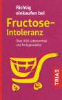 Thilo Schleip: Richtig einkaufen bei Fructose-Intoleranz, Buch
