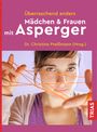: Überraschend anders: Mädchen & Frauen mit Asperger, Buch