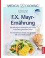 Sepp Fegerl: Medical Cooking: F.X. Mayr-Ernährung, Buch