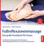 Sigrid Sirocko: Fußreflexzonenmassage - Das große Praxisbuch für Frauen, Buch