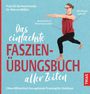 Norbert Fessler: Das einfachste Faszien-Übungsbuch aller Zeiten, Buch