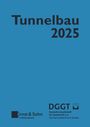 : Taschenbuch für den Tunnelbau 2025, Buch