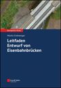 "Leitfaden Entwurf von Eisenbahnbrücken", Moritz Erdmenger. Luftaufnahme von Bahngleisen neben einer Brücke.