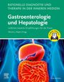 : Rationelle Diagnostik und Therapie in der Inneren Medizin - Gastroenterologie und Hepatologie + E-Book, Buch