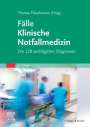 : Fälle Klinische Notfallmedizin, Buch