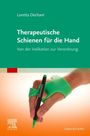 Loretta Dechant: Therapeutische Schienen für die Hand, Buch