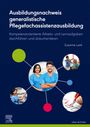 Susanne Lunk: Ausbildungsnachweis generalistische Pflegefachassistenzausbildung, Buch