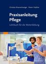 "Praxisanleitung Pflege", Lehrbuch, 2. Auflage, Autoren: Christian Braunschweiger, Maren Höpfner. Pflegekräfte im Krankenhaus.