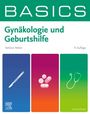 Titel: BASICS - Gynäkologie und Geburtshilfe; Stefanie Weber, 9. Auflage. Abbildungen: Skalpell, Tabletten, Stethoskop.