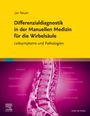 Jan Neuer: Differenzialdiagnostik in der Manuellen Medizin für die Wirbelsäule, Buch