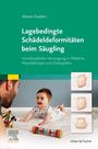 Marion Foubert: Lagebedingte Schädeldeformitäten beim Säugling, Buch
