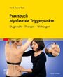Heidi Tanno-Rast: Praxisbuch Myofasziale Triggerpunkte, Buch