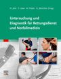 : Untersuchung und Diagnostik für Rettungsdienst und Notfallmedizin, Buch