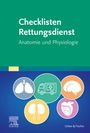 Elsevier Gmbh: Checklisten Rettungsdienst: Anatomie und Physiologie, Buch