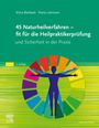 Elvira Bierbach: 45 Naturheilverfahren - fit für die Heilpraktikerprüfung und Sicherheit in der Praxis, Buch