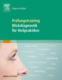 Dagmar Dölcker: Prüfungstraining Blickdiagnostik für Heilpraktiker, Buch