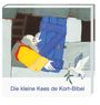 : Die kleine Kees de Kort-Kinderbibel, Buch