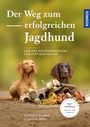 Stefanie Blawe: Der Weg zum erfolgreichen Jagdhund, Buch