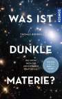 Thomas Bührke: Was ist Dunkle Materie?, Buch
