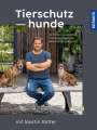 Martin Rütter: Tierschutzhunde, Buch