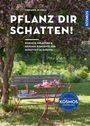 Stefanie Scholz: Pflanz dir Schatten!, Buch