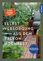 Lisa-Maria Trauer: Selbstversorgung aus dem Balkon-Hochbeet, Buch