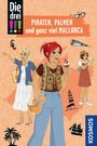 Silja Lund: Die drei !!!, Piraten, Palmen und ganz viel Mallorca, Buch