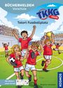 Benjamin Schreuder: TKKG Junior, Bücherhelden Vorschule, Tatort Fußballplatz, Buch