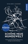 Text: „SCHÖNE NEUE HUNDEWELT. Mensch und Hund: Zwischen Überforderung, Ideologie und echter Beziehung.“ Illustration: Linienbild eines Hundes.