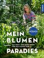 „Mein Blumenparadies – Mit Beet- und Deko-Ideen für das ganze Jahr.“ Eine Frau pflegt Blumen in einem grünen Garten.