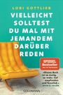 Lori Gottlieb: Vielleicht solltest du mal mit jemandem darüber reden, Buch