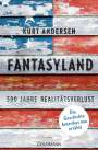 Kurt Andersen: Fantasyland, Buch