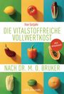 Ilse Gutjahr: Die vitalstoffreiche Vollwertkost nach Dr. M.O. Bruker, Buch