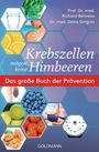 Richard Béliveau: Krebszellen mögen keine Himbeeren, Buch