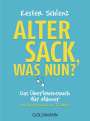 Kester Schlenz: Alter Sack, was nun?, Buch