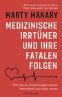 Marty Makary: Medizinische Irrtümer und ihre fatalen Folgen, Buch
