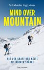 Sukkhadas Ingo Auer: Mind over Mountain, Buch