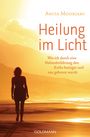 Anita Moorjani: Heilung im Licht, Buch