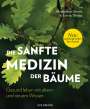 Maximilian Moser: Die sanfte Medizin der Bäume, Buch