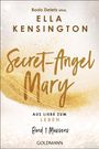 Deletz (alias Ella Kensington), Bodo: Secret-Angel Mary - Aus Liebe zum Leben, Buch