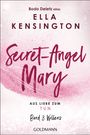 Deletz (alias Ella Kensington), Bodo: Secret-Angel Mary - Aus Liebe zum Tun, Buch