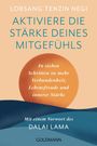 Lobsang Tenzin Negi: Aktiviere die Stärke deines Mitgefühls, Buch