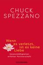 "CHUCK SPEZZANO. Wenn es verletzt, ist es keine Liebe. Gesetzmäßigkeiten erfüllter Partnerschaft. GOLDMANN." Lotusblume.