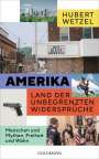 Hubert Wetzel: Amerika - Land der unbegrenzten Widersprüche, Buch