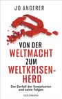 Jo Angerer: Von der Weltmacht zum Weltkrisenherd, Buch