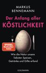 Markus Bennemann: Der Anfang aller Köstlichkeit, Buch