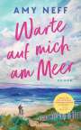 Amy Neff: Warte auf mich am Meer, Buch