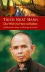 Thich Nhat Hanh: Die Welt ins Herz schließen, Buch